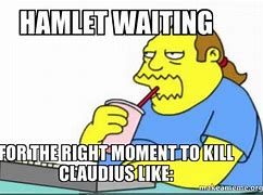 Image result for Hamlet Horatio Memes