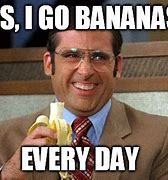 Image result for Going Bananas Meme