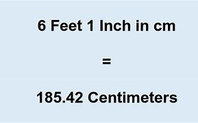 Image result for 6 1 Feet in Cm