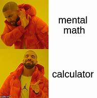 Image result for Mental Calculation Meme