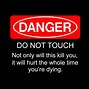 Image result for Don't Touch It Meme