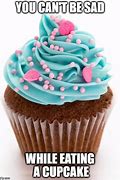 Image result for Come Here Cupcake Meme