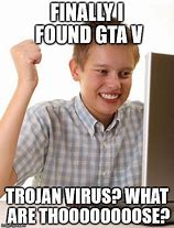 Image result for Trojan Virus Meme