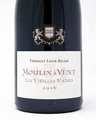 Image result for Thibault Liger Belair Moulin a Vent Vieilles Vignes