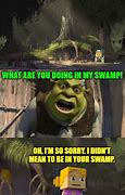 Image result for Why Are You Inside My Swamp