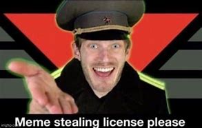 Image result for Meme Stealing License Please