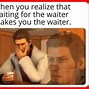 Image result for Been Waiting Meme