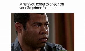 Image result for Printer I Own You Meme