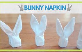 Image result for Easy Bunny Napkin Fold