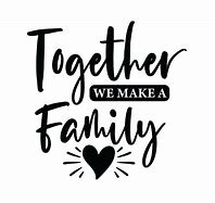 Image result for My Family Wording