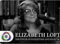 Image result for Elizabeth Loftus False Memory