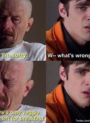 Image result for Breaking Bad Breakfast Meme