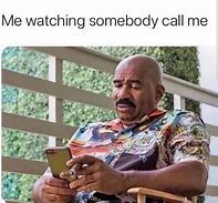Image result for Call Him On the Phone Meme