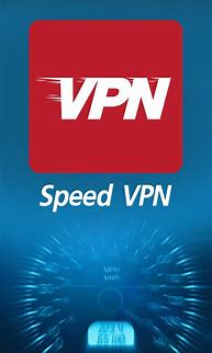 Image result for Speed VPN