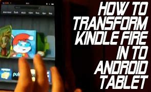 Image result for Turn Fire Tablet into Android