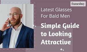 Image result for What Eyeglasses Look Good On Bald Men