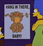 Image result for Hang in There Cat Simpsons