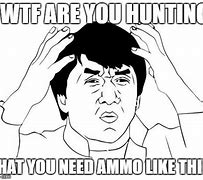 Image result for Ammo Memes