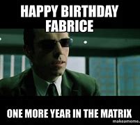 Image result for Matrix Birthday Meme