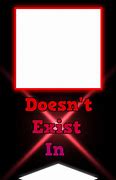 Image result for Not Exist PNG