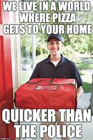Image result for Pizza Delivery Guy Meme
