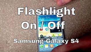 Image result for Samsung S4 Flashlight On
