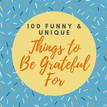 Image result for Funny Grateful Quotes for Kids