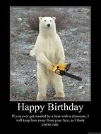 Image result for Happy Birthday Bear Meme
