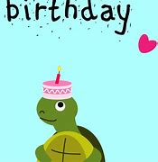 Image result for Belated Birthday Turtle