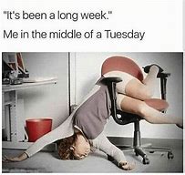 Image result for Middle of the Week Meme