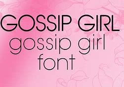 Image result for Gossip Girl Font