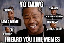 Image result for That I AM a Meme