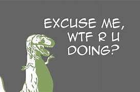 Image result for Excuse Me What the Heck Meme