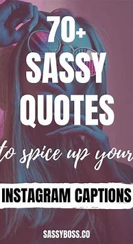 Image result for Sassy Attitude Quotes