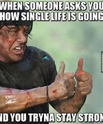 Image result for Single and Alone Meme