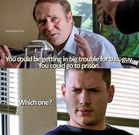 Image result for Prison Break Memes