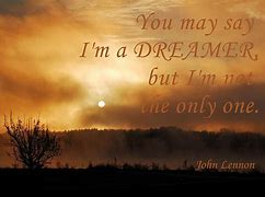 Image result for John Lennon Quote Dreamer