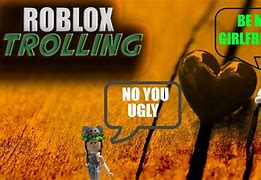 Image result for Roblox Trolling Songs I'd