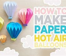 Image result for Make Hot Air Balloons