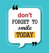 Image result for Don't Forget Smile