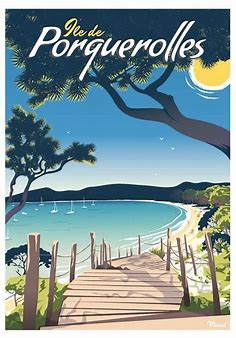 Île de Porquerolles • Hyères | Affiches de voyage rétro, Affiches de voyage, Affiches design vintage