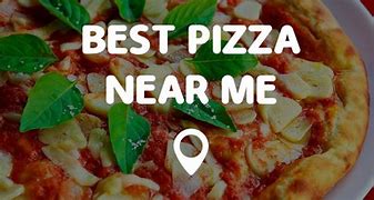 Image result for Local Pizza Near Me