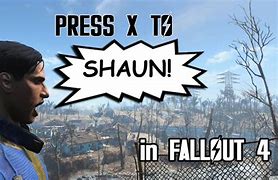 Image result for Fallout 4 Shaun Meme