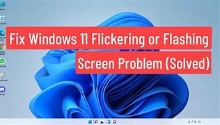Image result for HP Screen Flickering Windows 11