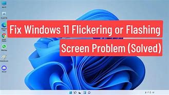 Image result for Why Is My Laptop Screen Flickering and Lineswindows 11
