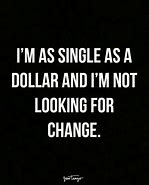 Image result for Funny Single Quotes Life