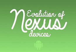 Image result for Nexus Deveices
