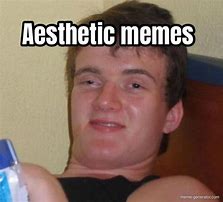 Image result for Aesthetic Pictures Meme