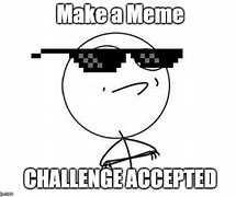 Image result for Challenge Accepted Rage Face