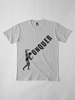 Image result for Arnold Conquer T-Shirt